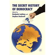 The Secret History of Democracy
