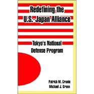 Redefining the U. S. -Japan Alliance : Tokyo's National Defense Program