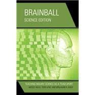 Brainball Teaching Inquiry Science as a Team Sport