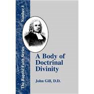 A Body of Doctrinal Divinity: Or a System of Evangelical Truths