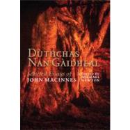 Dutchas Na Gaidheal Collected Essays of John MacInnes