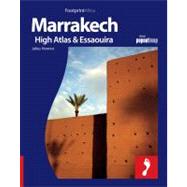 Marrakech - High Atlas and Essaouira : Full Colour Regional Travel Guide to Marrakech, the High Atlas and Essaouira