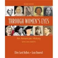 Through Women's Eyes, Combined Version (Volumes 1 & 2) An American History with Documents