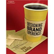 Designing Brand Experience Creating Powerful Integrated Brand Solutions,9781401848873