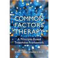 Common Factors Therapy A Principle-Based Treatment Framework
