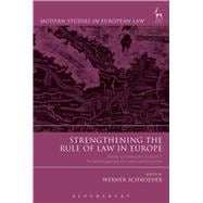 Strengthening the Rule of Law in Europe From a Common Concept to Mechanisms of Implementation