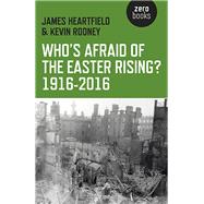 Who's Afraid of the Easter Rising? 1916-2016