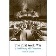 The First World War A Brief History with Documents