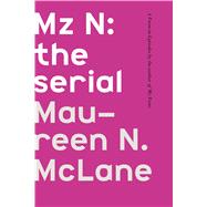 Mz N: the serial A Poem-in-Episodes
