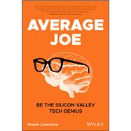 Average Joe Be the Silicon Valley Tech Genius