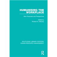 Humanising the Workplace: New Proposals and Perspectives