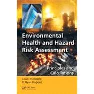 Environmental Health and Hazard Risk Assessment: Principles and Calculations
