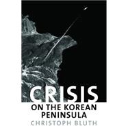 Crisis on the Korean Peninsula