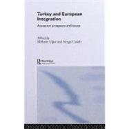 Turkey and European Integration : Accession Prospects and Issues