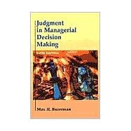 Judgment in Managerial Decision Making, 5th Edition