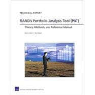RAND's Portfolio Analysis Tool (PAT) Theory, Methods, and Reference Manual