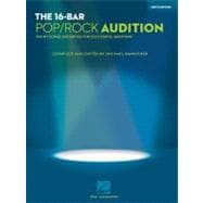 The 16-Bar Pop/Rock Audition 100 Hit Songs Excerpted for Successful Auditions Men's Edition Voice and Piano