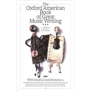 The Oxford American book of Great Music Writing