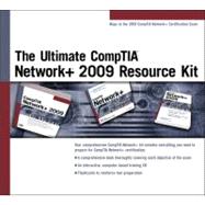 The Ultimate CompTIA Network+ 2009 Resource Kit