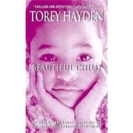 Beautiful Child : The Story of a Child Trapped in Silence and the Teacher Who Refused to Give Up on Her