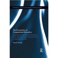 The Economics of Cooperative Education: A  practitioner's guide to the theoretical framework and empirical assessment of cooperative education