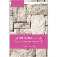 Confessing God Essays in Christian Dogmatics II