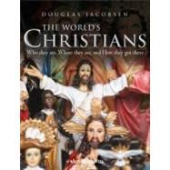 The World's Christians Who they are, Where they are, and How they got there,9781405188876