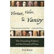 Virtue, Valor, and Vanity