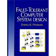 Fault-Tolerant Computer System Design