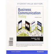 Business Communication Today, Student Value Edition Plus MyBCommLab with Pearson eText -- Access Card Package