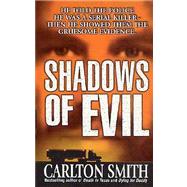Shadows of Evil Long-haul Trucker Wayne Adam Ford and His Grisly Trail of Rape, Dismemberment, and Murder