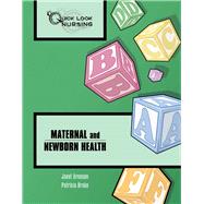Quick Look Nursing: Maternal and Newborn Health