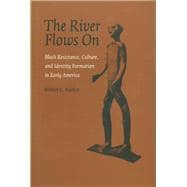 The River Flows On