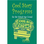 Cool Story Programs For The School-age Crowd