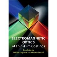 Electromagnetic Optics of Thin-Film Coatings