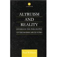 Altruism and Reality: Studies in the Philosophy of the Bodhicaryavatara