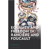 Equality and Freedom in Rancière and Foucault
