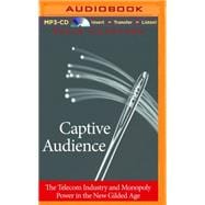 Captive Audience: The Telecom Industry and Monopoly Power in the New Gilded Age