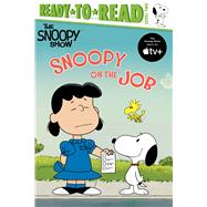 Snoopy on the Job Ready-to-Read Level 2
