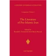 The Literature of Pre-Islamic Iran: Companion Volume I History of Persian Literature A, Vol XVII