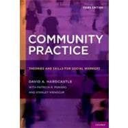 Community Practice Theories and Skills for Social Workers