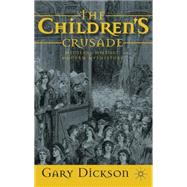 The Children's Crusade Medieval History, Modern Mythistory
