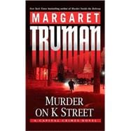 Murder on K Street A Capital Crimes Novel