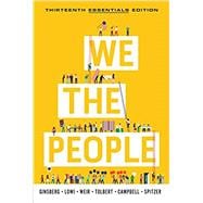 We the People: Thirteenth Essentials Edition Ebook, InQuizitive, Weekly News Quiz, Infographic Animations, and Simulations