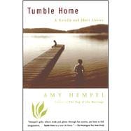 Tumble Home A Novella and Short Stories