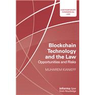 Blockchain Technology and the Law: Opportunities and Risks