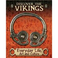 Discover the Vikings: Everyday Life, Art and Culture