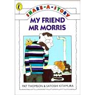 My Friend Mr. Morris
