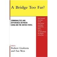 A Bridge Too Far? Commonalities and Differences between China and the United States