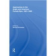 Approaches to the Anglo and American Female Epic, 1621-1982